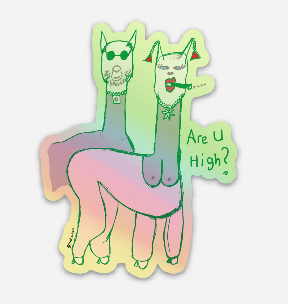 Are You High? Holographic Sticker